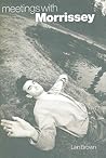 Meetings With Morrissey by Len Brown
