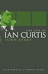 The Life of Ian Curtis by Mick Middles