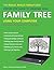 The Really, Really, Really Easy Step-by-Step Guide to Creating Your Family Tree Using Your Computer: For Absolute Beginners of All Ages
