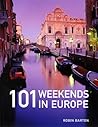 101 Weekends in Europe