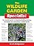 The Wildlife Garden Specialist: The Essential Guide to Designing, Building, Planting, Developing and Maintaining a Wildlife Garden (IMM Lifestyle Books) Attracting Birds and Other Animal Life