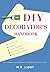 The DIY Decorator's Handbook: Preparation, Painting, Paper-hanging, Troubleshooting, Decorator's Dodges