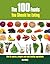 The 100 Foods You Should Be Eating: How to Source, Prepare and Cook Healthy Ingredients