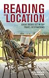 Reading on Location: Great Books Set in Top Travel Destinations