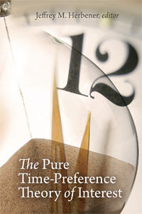 The Pure Time-Preference Theory of Interest (Paperback)