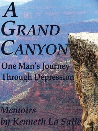 A Grand Canyon, One Man's Journey through Depression