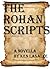 The Rohan Scripts