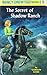 The Secret of Shadow Ranch ...