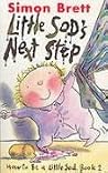 Little Sod's Next Step : How to Be a Little Sod, Book 2 Little Sod's Next Step : How to Be a Little Sod, Book 2