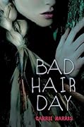 Bad Hair Day
