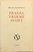 Praksa, vrijeme, svijet - Iskušavanje mišljenja revolucije