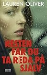 Resten får du ta reda på själv by Lauren Oliver