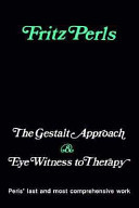 The Gestalt Approach and Eye Witness to Therapy (Paperback)