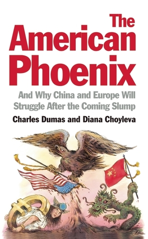 The American Phoenix: And Why China and Europe Will Struggle After the Coming Slump (Paperback)