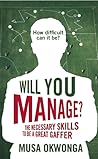 Will You Manage? by Musa Okwonga