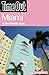 Time Out Miami and the Florida Keys (Time Out Guides)