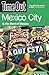Time Out Mexico City: And the Best of Mexico (Time Out Guides)