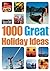 Time Out 1000 Great Holiday Ideas (Time Out Guides)