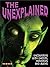 The Unexplained: Aliens, Monsters, and Ghosts