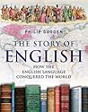 The Story of English by Philip Gooden