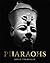 The Pharaohs by Joyce A. Tyldesley