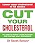 Cut Your Cholesterol: A Three-month Programme to Reducing Cholesterol