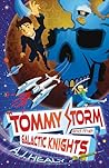 Tommy Storm and the Galactic Knights by A.J.  Healy
