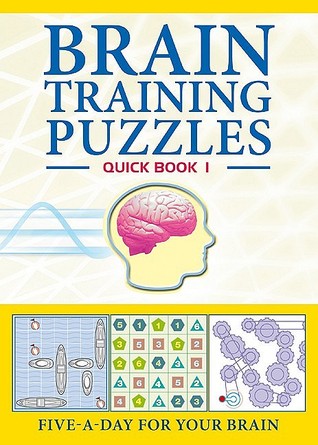 Brain Training Puzzles: Quick Book 1: Five-A-Day for Your Brain