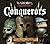 Conquerors: From the Age of Legions, Empires and Kings, 3000 Years of Conquest and Rule (Warrios Age of Conquerors)