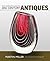 The Complete Guide to 20th Century Antiques by Martin Miller