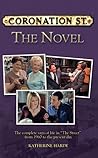 Coronation Street The Novel by Katherine John
