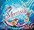 Mermaids: A Magical Guide t...