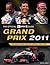 Grand Prix 2011: The World'...