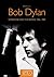 Bob Dylan: Stories Behind the Songs 1962-1969