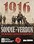 The Somme and Verdun: The Bloodiest Battles of World War I