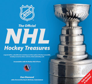The Official NHL Hockey Treasures: Fully Revised & Updated