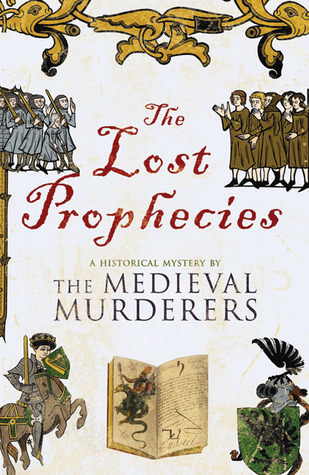 The Lost Prophecies (The Medieval Murderers, #4)