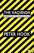 The Haçienda: How Not to Run a Club