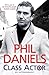 Phil Daniels - Class Actor