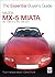 Mazda MX-5 Miata (Mk1 1989-97 & Mk2 98-2001): The Essential Buyer’s Guide