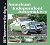 American ‘Independent’ Automakers - AMC to Willys 1945 to 1960: AMC to Willys 1945 to 1960 (Those were the days) American ‘Independent’ Automakers - AMC to Willys 1945 to 1960: AMC to Willys 1945 to 1960 (Those were the days)