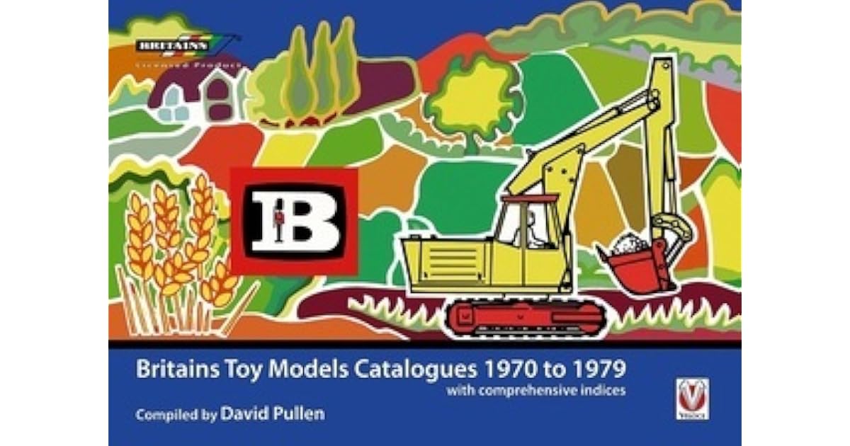 Britains Toy Model Catalogues 1970 to 1979 by David Pullen
