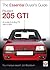 Peugeot 205 GTI: The Essential Buyer’s Guide