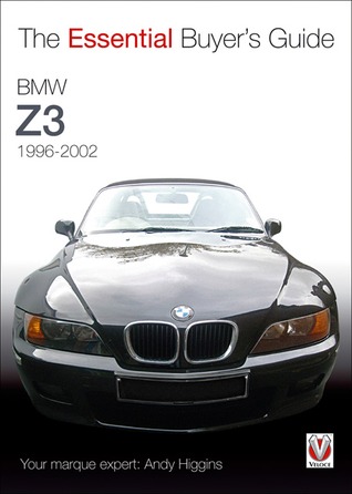 BMW Z3 Roadster: All models (except M Roadster) 1995 to 2002 (Essential Buyer's Guide)