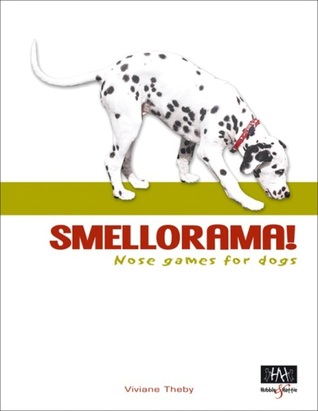 Smellorama: Nose Games for Dogs (Paperback)