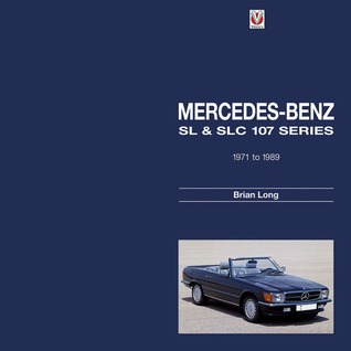 Mercedes-Benz SL & SLC 107 Series: 1971 to 1989