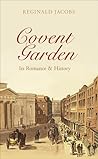 Covent Garden: Its Romance and History