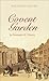 Covent Garden: Its Romance and History