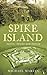 Spike Island: Saints, Felons and Famine