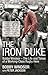 The Iron Duke: Bobby Windsor The Life and Times of a Working-Class Rugby Hero